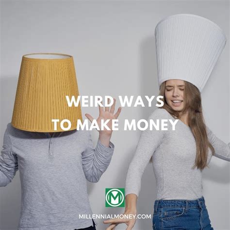 13 Weird Ways to Make Money .